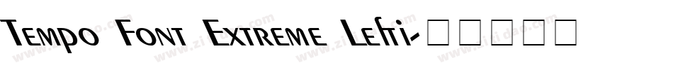 Tempo Font Extreme Lefti字体转换